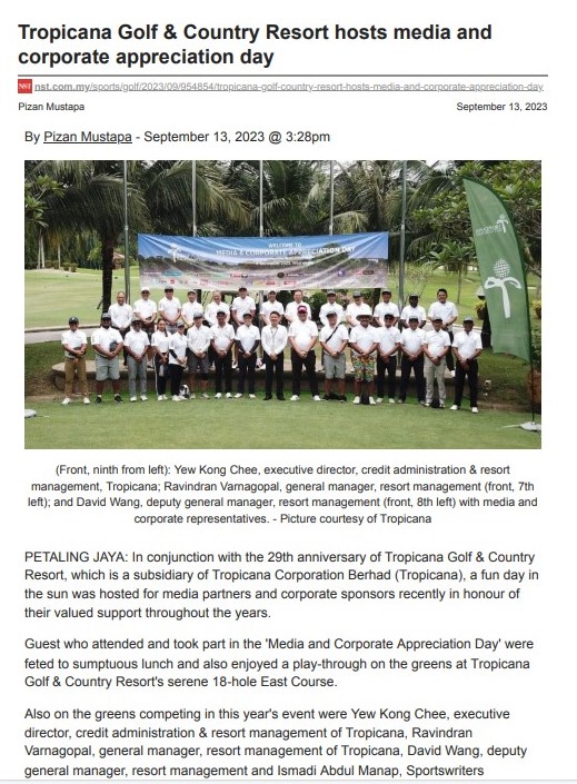 2023-09-13 NST Online - Tropicana Golf & Country Resort hosts media and corporate appreciation day