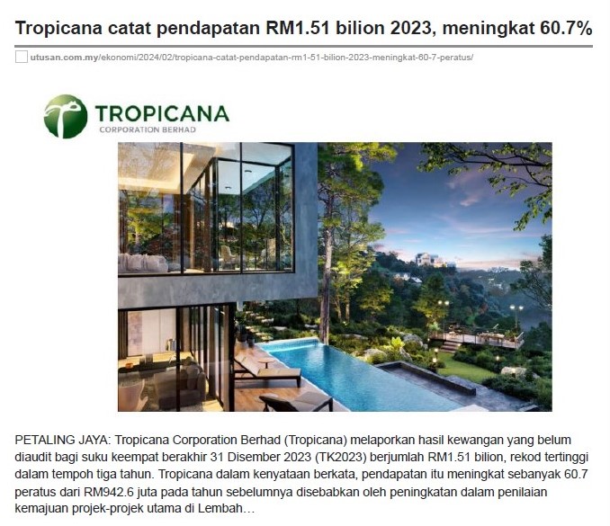 2024-02-29 Utusan Malaysia Online - Tropicana catat pendapatan RM1.51 bilion 2023, meningkat 60.7 peratus